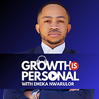 Growth Is Personal with Emeka Nwarulor