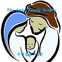 Holy Family Rosary Podcast