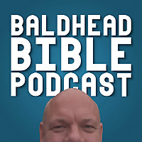 Baldhead Bible Podcast