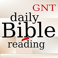 Daily GNT Bible Reading Podcast