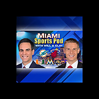 Miami Sports Pod, With Will & Clay