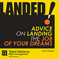 Landed! Advice on Landing the Job of Your Dreams
