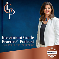 Investment Grade Practices: A Dentist Podcast