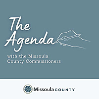 The Agenda with the Missoula County Commissioners