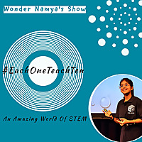 #EachOneTeachTen - An Amazing World Of STEM