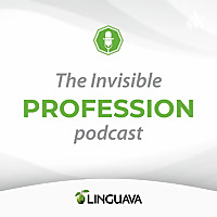 The Invisible Profession | A podcast by Linguava