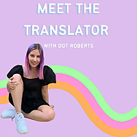 Meet the Translator
