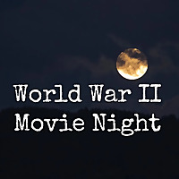 World War II Movie Night