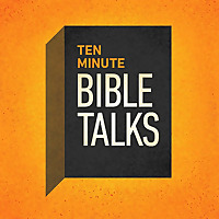 Ten Minute Bible Talks Devotional Bible Study