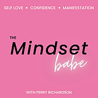 The Mindset Babe | Self-Love, Confidence, Motivation, Mental Health, & Personal Growth