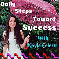 Time Management / Productivity From Daily Steps Toward Success: Motivation / Success / Inspiration