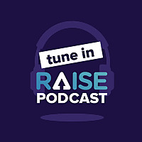 RAISE Podcast
