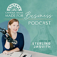 Catholic Moms Made For Business