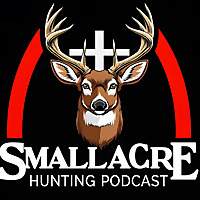 Small Acre Hunting Podcast