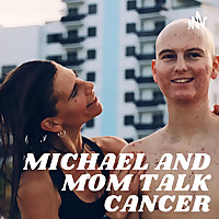 Michael and Mom Talk Cancer