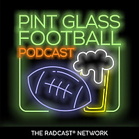 Pint Glass Football Podcast: NFL and College Football