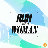 Run Like a Woman