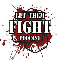 Let Them Fight: A Comedy History Podcast