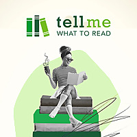 Tell Me What To Read