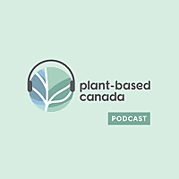 Plant-Based Canada Podcast