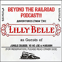 Beyond The Railroad!!! Adventures From The Lilly Belle