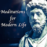 Marcus Aurelius' Meditations for Modern Life