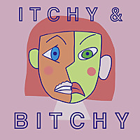 Itchy and Bitchy