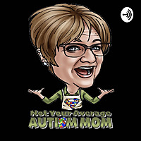 Not Your Average Autism Mom