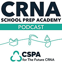 CRNA School Prep Academy Podcast
