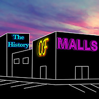 The History of Malls