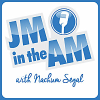 JM in the AM with Nachum Segal