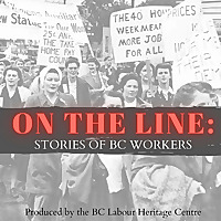 On the Line: Stories of BC Workers