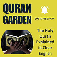 Quran Garden - The Holy Quran Explained in Clear English (English Tafsir)
