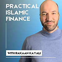 The Practical Islamic Finance Podcast