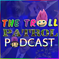 The Troll Patrol PODCAST!   The Nightly News And Political Debate