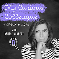 My Curious Colleague ~ CPG CX