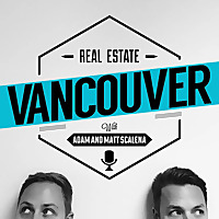 Vancouver Real Estate Podcast