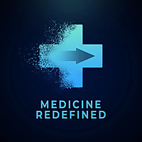 Medicine Redefined