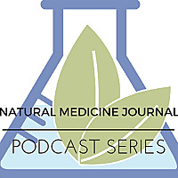Natural Medicine Journal Podcast
