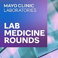 Lab Medicine Rounds