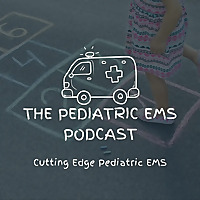 The Pediatric EMS Podcast