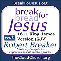 BreakForJesus with Robert Breaker