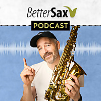 Better Sax Podcast