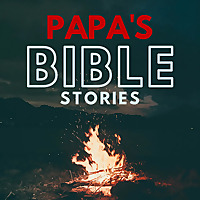 Papa's Bible Stories (for Kids)