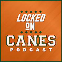 Locked On Canes - Daily Podcast On Miami Hurricanes Football & Basketball