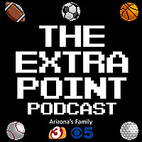 The Extra Point: Arizona's Family Sports Podcast