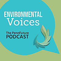 Environmental Voices: The PennFuture Podcast