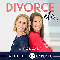 Divorce etc... hosted by the exEXPERTS (T.H. and Jessica)