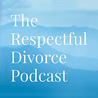 The Respectful Divorce Podcast