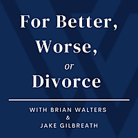 For Better, Worse, or Divorce